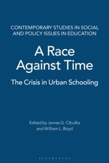 A Race Against Time : The Crisis in Urban Schooling