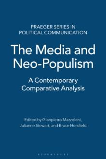 The Media and Neo-Populism : A Contemporary Comparative Analysis