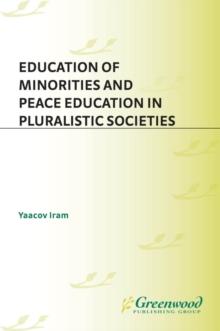 Education of Minorities and Peace Education in Pluralistic Societies