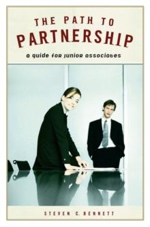 The Path to Partnership : A Guide for Junior Associates