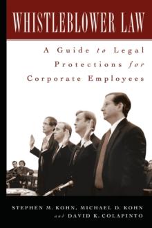 Whistleblower Law : A Guide to Legal Protections for Corporate Employees