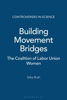 Building Movement Bridges : The Coalition of Labor Union Women