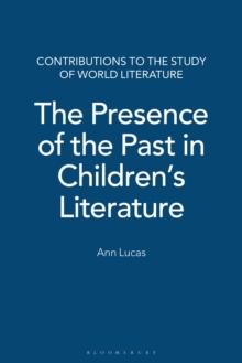 The Presence of the Past in Children's Literature