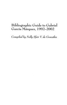 Bibliographic Guide to Gabriel Garcia Marquez, 1992-2002