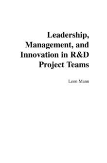 Leadership, Management, and Innovation in R&D Project Teams