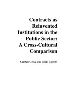 Contracts as Reinvented Institutions in the Public Sector : A Cross-Cultural Comparison