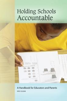 Holding Schools Accountable : A Handbook for Educators and Parents