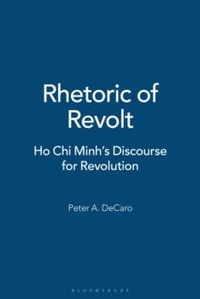 Rhetoric of Revolt : Ho Chi Minh's Discourse for Revolution