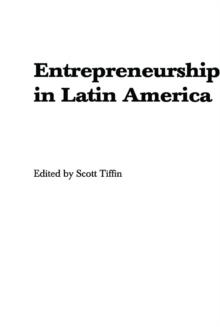 Entrepreneurship in Latin America : Perspectives on Education and Innovation