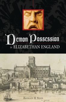 Demon Possession in Elizabethan England