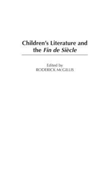 Children's Literature and the Fin de Siecle