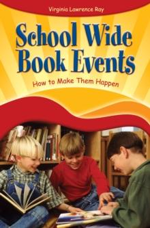 School Wide Book Events : How to Make Them Happen