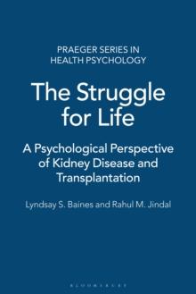 The Struggle for Life : A Psychological Perspective of Kidney Disease and Transplantation