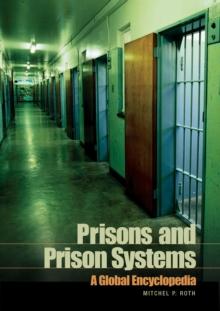 Prisons and Prison Systems : A Global Encyclopedia