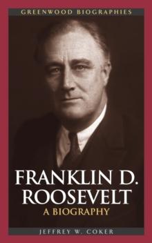 Franklin D. Roosevelt : A Biography