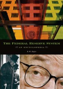 The Federal Reserve System : An Encyclopedia