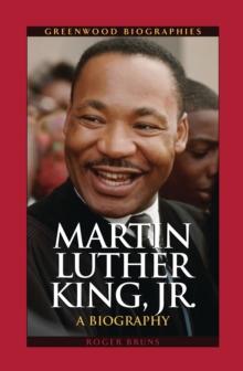 Martin Luther King, Jr. : A Biography