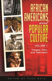 African Americans and Popular Culture : [3 volumes]