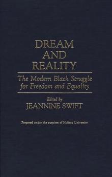 Dream and Reality : The Modern Black Struggle for Freedom and Equality