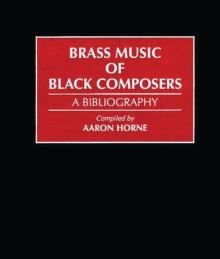 Brass Music of Black Composers : A Bibliography