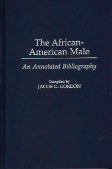 The African-American Male : An Annotated Bibliography