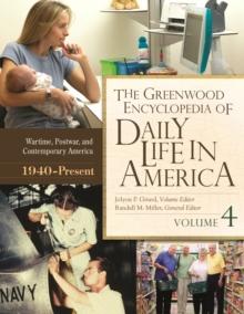 The Greenwood Encyclopedia of Daily Life in America : [4 volumes]