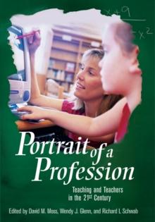 Portrait of a Profession : Teaching and Teachers in the 21st Century