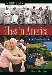 Class in America : An Encyclopedia [3 volumes]