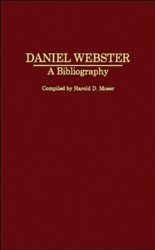 Daniel Webster : A Bibliography