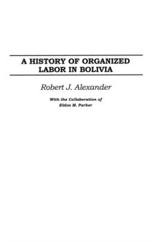 A History of Organized Labor in Bolivia