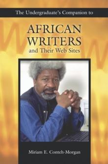 The Undergraduate's Companion to African Writers and Their Web Sites