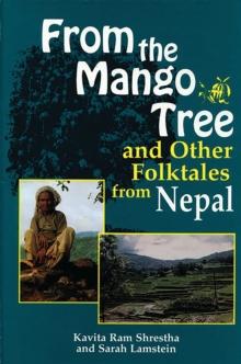 From the Mango Tree and Other Folktales from Nepal