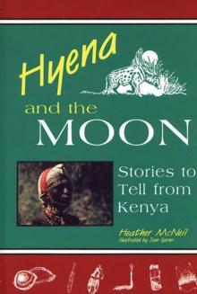 Hyena and the Moon : Stories to Tell from Kenya