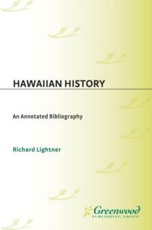 Hawaiian History : An Annotated Bibliography