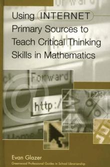 Using Internet Primary Sources to Teach Critical Thinking Skills in Mathematics