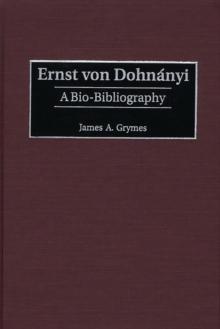 Ernst von Dohnanyi : A Bio-Bibliography