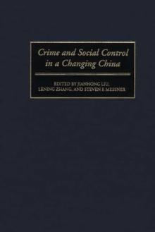 Crime and Social Control in a Changing China