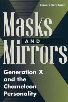 Masks and Mirrors : Generation X and the Chameleon Personality