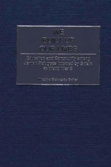 We Built Up Our Lives : Education and Community among Jewish Refugees Interned by Britain in World War II