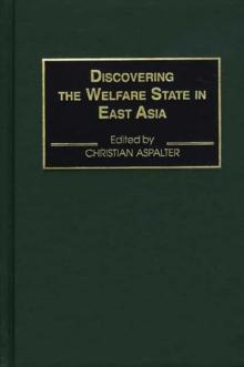 Discovering the Welfare State in East Asia