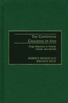 The Continuing Challenge of AIDS : Clergy Responses to Patients, Friends, and Families