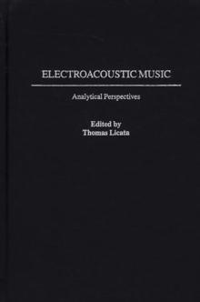 Electroacoustic Music : Analytical Perspectives