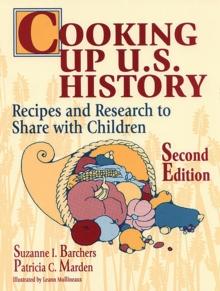 Cooking Up U.S. History : Recipes and Research to Share with Children