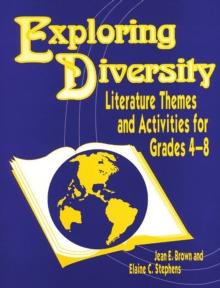 Exploring Diversity : Literature Themes and Activities for Grades 48