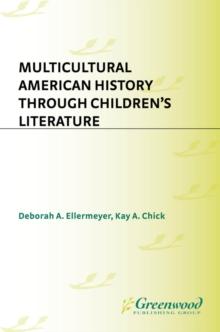 Multicultural American History : Through Children's Literature