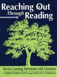 Reaching Out Through Reading : Service Learning Adventures with Literature