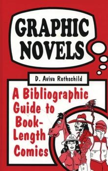 Graphic Novels : A Bibliographic Guide to Book-Length Comics