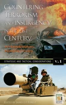 Countering Terrorism and Insurgency in the 21st Century : International Perspectives [3 volumes]