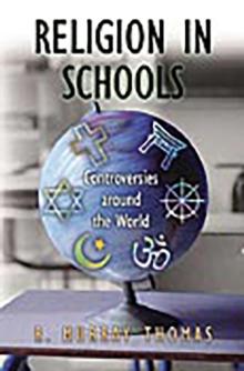 Religion in Schools : Controversies around the World