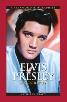 Elvis Presley : A Biography